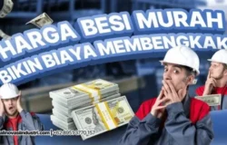 Kenapa Harga Besi Murah Justru Bikin Biaya Membengkak?